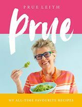 Prue: Le mie ricette preferite di tutti i tempi di Prue Leith